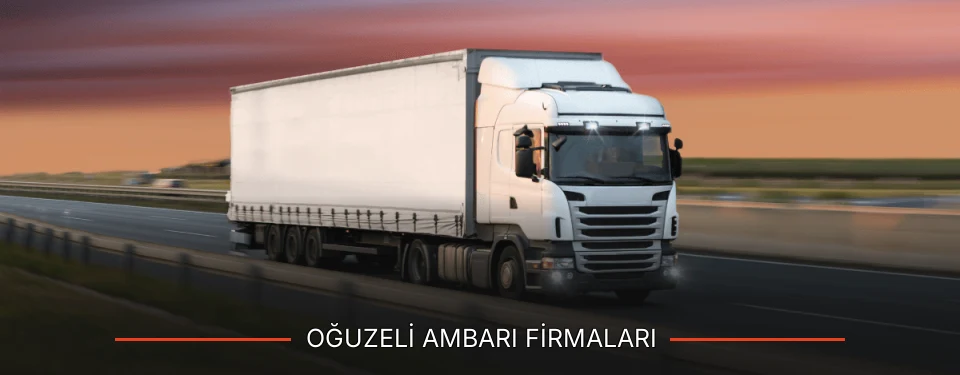 Oğuzeli Ambarı Taşımacılık